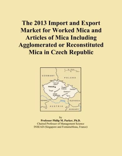 The 2013 Import and Export Market for Worked Mica and Articles of Mica Including Agglomerated or Reconstituted Mica in Czech Republic