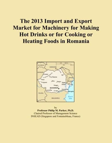 The 2013 Import and Export Market for Machinery for Making Hot Drinks or for Cooking or Heating Foods in Romania