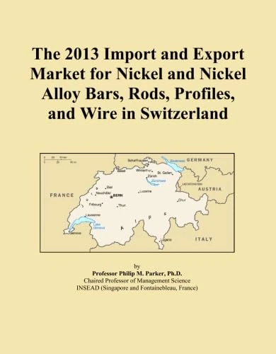 The 2013 Import and Export Market for Nickel and Nickel Alloy Bars, Rods, Profiles, and Wire in Switzerland