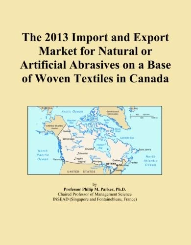 The 2013 Import and Export Market for Natural or Artificial Abrasives on a Base of Woven Textiles in Canada