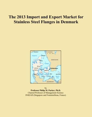 The 2013 Import and Export Market for Stainless Steel Flanges in Denmark