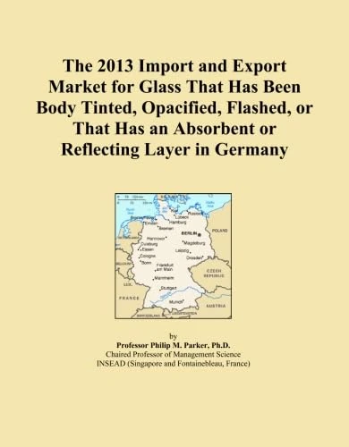The 2013 Import and Export Market for Glass That Has Been Body Tinted, Opacified, Flashed, or That Has an Absorbent or Reflecting Layer in Germany
