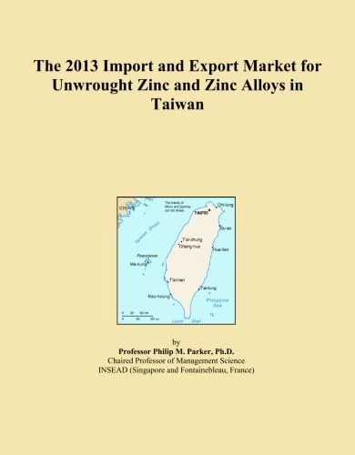 The 2013 Import and Export Market for Unwrought Zinc and Zinc Alloys in Taiwan