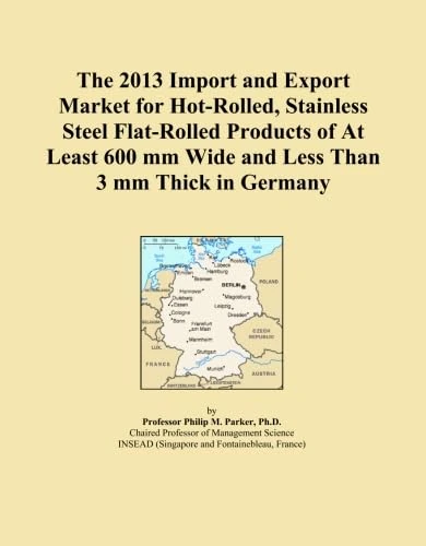 The 2013 Import and Export Market for Hot-Rolled, Stainless Steel Flat-Rolled Products of At Least 600 mm Wide and Less Than 3 mm Thick in Germany