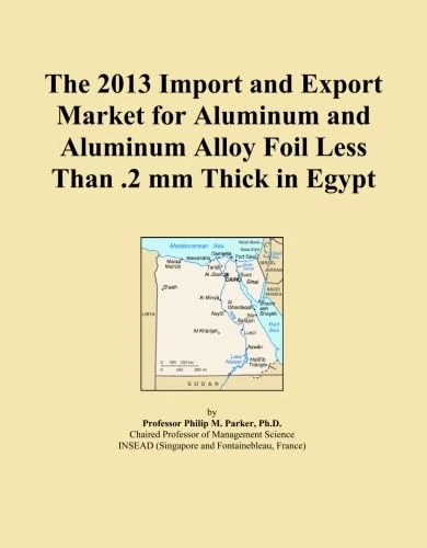 The 2013 Import and Export Market for Aluminum and Aluminum Alloy Foil Less Than .2 mm Thick in Egypt