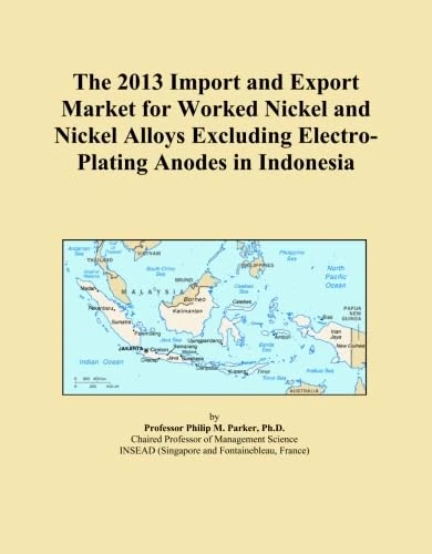 2013 Indonesia Nickel and Nickel Alloys Import Export Market