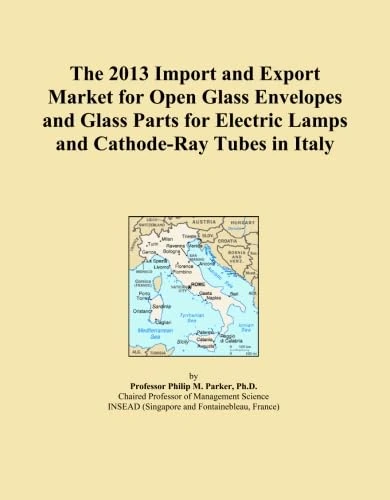 The 2013 Import and Export Market for Open Glass Envelopes and Glass Parts for Electric Lamps and Cathode-Ray Tubes in Italy