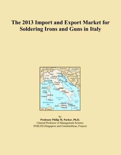 The 2013 Import and Export Market for Soldering Irons and Guns in Italy