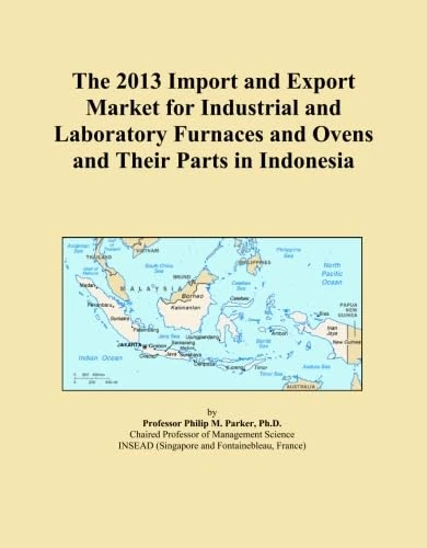 The 2013 Import and Export Market for Industrial and Laboratory Furnaces and Ovens and Their Parts in Indonesia