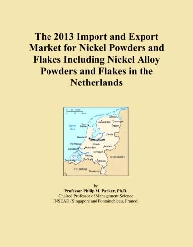 2013 Nickel Powders & Flakes Market Analysis Netherlands