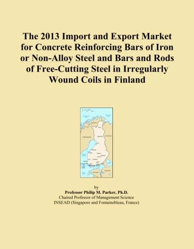 The 2013 Import and Export Market for Concrete Reinforcing Bars of Iron or Non-Alloy Steel and Bars and Rods of Free-Cutting Steel in Irregularly Wound Coils in Finland
