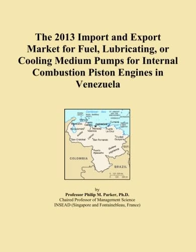 The 2013 Import and Export Market for Fuel, Lubricating, or Cooling Medium Pumps for Internal Combustion Piston Engines in Venezuela