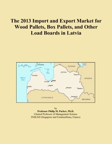 The 2013 Import and Export Market for Wood Pallets, Box Pallets, and Other Load Boards in Latvia