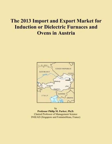 The 2013 Import and Export Market for Induction or Dielectric Furnaces and Ovens in Austria