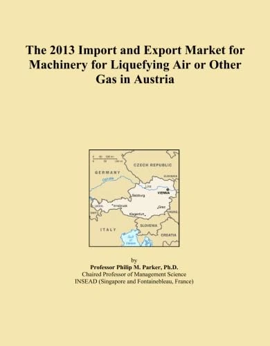 The 2013 Import and Export Market for Machinery for Liquefying Air or Other Gas in Austria