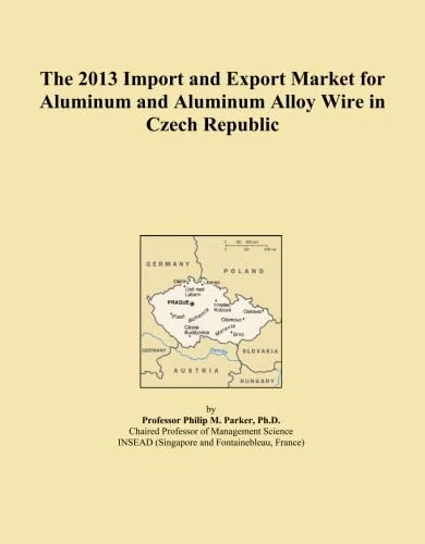The 2013 Import and Export Market for Aluminum and Aluminum Alloy Wire in Czech Republic