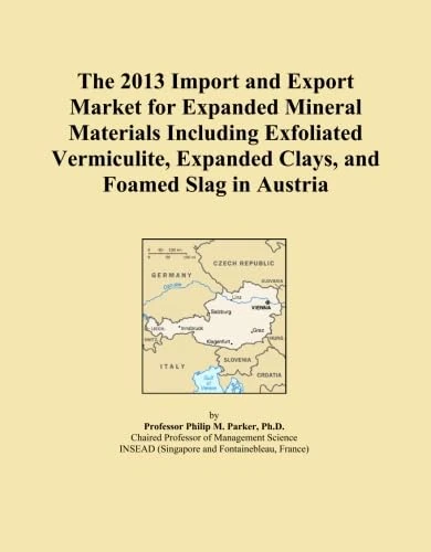 The 2013 Import and Export Market for Expanded Mineral Materials Including Exfoliated Vermiculite, Expanded Clays, and Foamed Slag in Austria