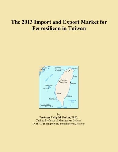 The 2013 Import and Export Market for Ferrosilicon in Taiwan