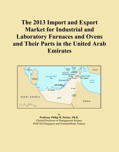 The 2013 Import and Export Market for Industrial and Laboratory Furnaces and Ovens and Their Parts in the United Arab Emirates