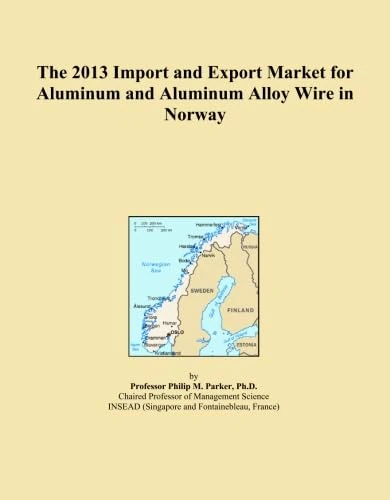 The 2013 Import and Export Market for Aluminum and Aluminum Alloy Wire in Norway