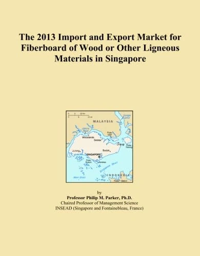 The 2013 Import and Export Market for Fiberboard of Wood or Other Ligneous Materials in Singapore