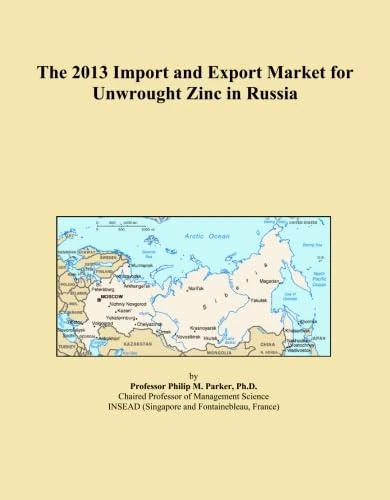 The 2013 Import and Export Market for Unwrought Zinc in Russia