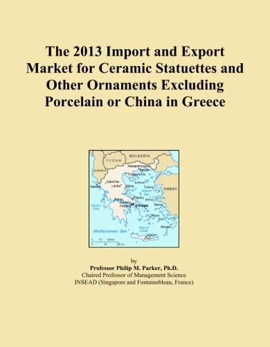 The 2013 Import and Export Market for Ceramic Statuettes and Other Ornaments Excluding Porcelain or China in Greece