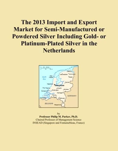 The 2013 Import and Export Market for Semi-Manufactured or Powdered Silver Including Gold- or Platinum-Plated Silver in the Netherlands