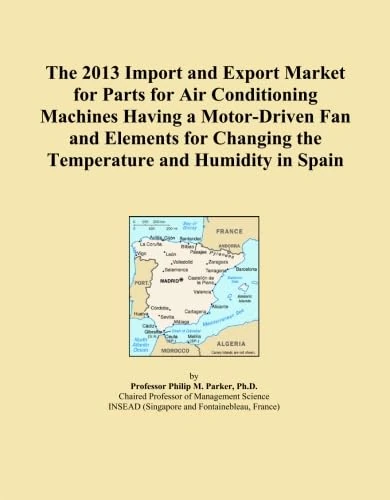 The 2013 Import and Export Market for Parts for Air Conditioning Machines Having a Motor-Driven Fan and Elements for Changing the Temperature and Humidity in Spain