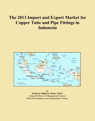 The 2013 Import and Export Market for Copper Tube and Pipe Fittings in Indonesia