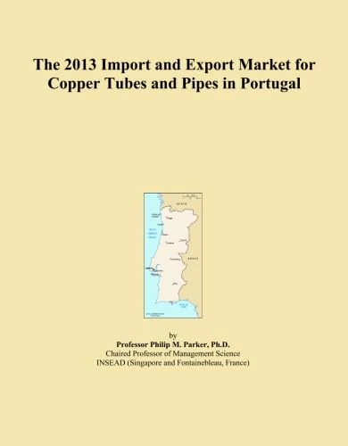 The 2013 Import and Export Market for Copper Tubes and Pipes in Portugal