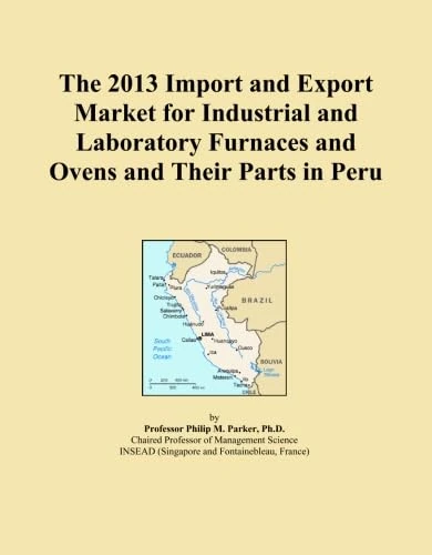 The 2013 Import and Export Market for Industrial and Laboratory Furnaces and Ovens and Their Parts in Peru