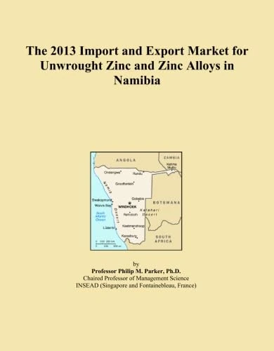 The 2013 Import and Export Market for Unwrought Zinc and Zinc Alloys in Namibia