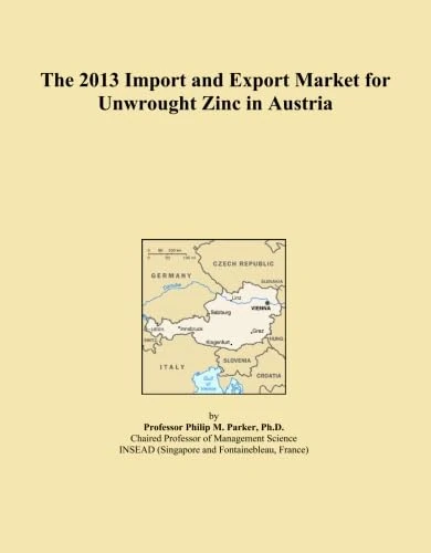 The 2013 Import and Export Market for Unwrought Zinc in Austria