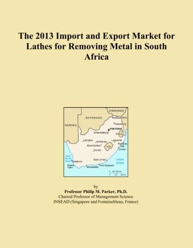 The 2013 Import and Export Market for Lathes for Removing Metal in South Africa