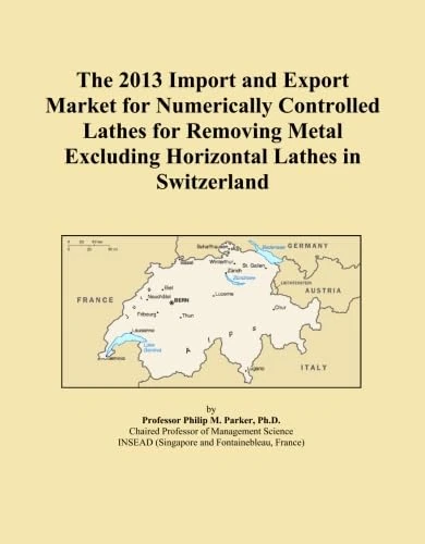The 2013 Import and Export Market for Numerically Controlled Lathes for Removing Metal Excluding Horizontal Lathes in Switzerland