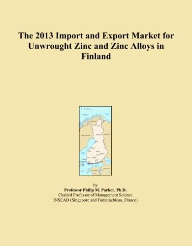 The 2013 Import and Export Market for Unwrought Zinc and Zinc Alloys in Finland