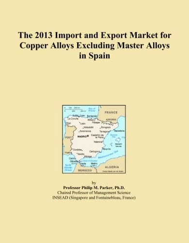 The 2013 Import and Export Market for Copper Alloys Excluding Master Alloys in Spain