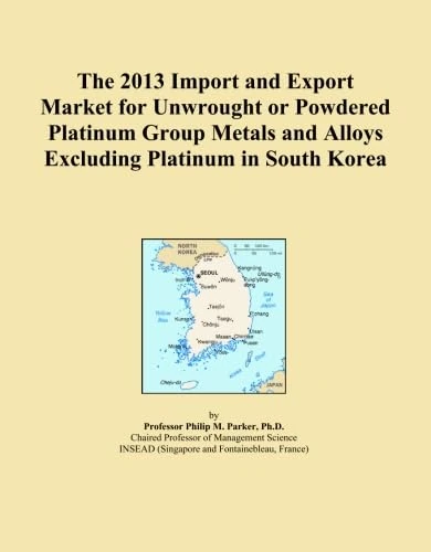The 2013 Import and Export Market for Unwrought or Powdered Platinum Group Metals and Alloys Excluding Platinum in South Korea