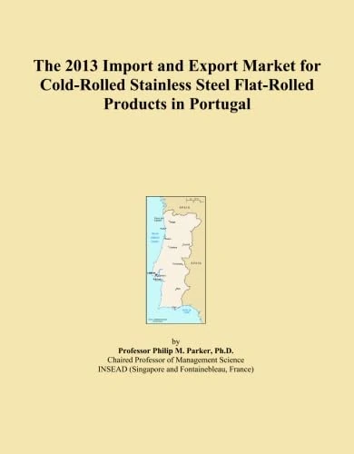 The 2013 Import and Export Market for Cold-Rolled Stainless Steel Flat-Rolled Products in Portugal