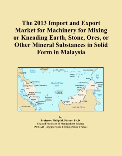 The 2013 Import and Export Market for Machinery for Mixing or Kneading Earth, Stone, Ores, or Other Mineral Substances in Solid Form in Malaysia