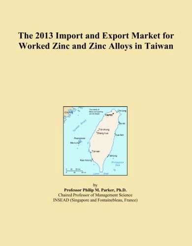 The 2013 Import and Export Market for Worked Zinc and Zinc Alloys in Taiwan