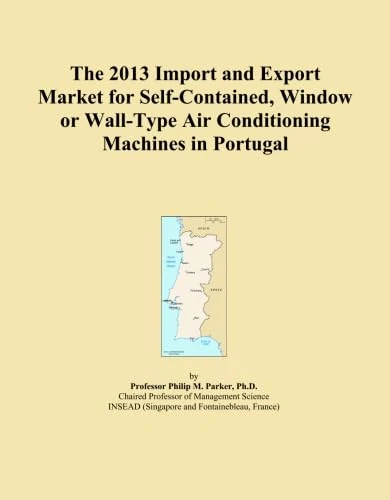 The 2013 Import and Export Market for Self-Contained, Window or Wall-Type Air Conditioning Machines in Portugal