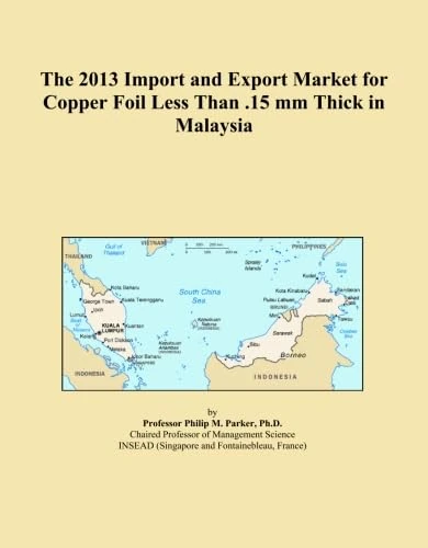 The 2013 Import and Export Market for Copper Foil Less Than .15 mm Thick in Malaysia
