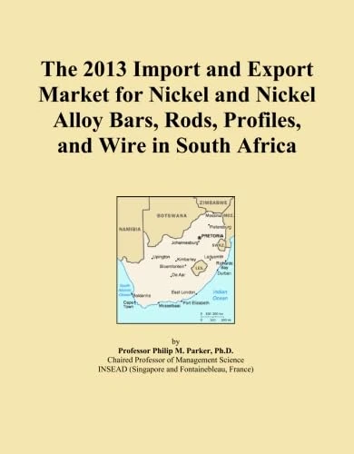 The 2013 Import and Export Market for Nickel and Nickel Alloy Bars, Rods, Profiles, and Wire in South Africa