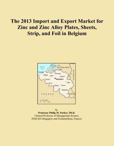 The 2013 Import and Export Market for Zinc and Zinc Alloy Plates, Sheets, Strip, and Foil in Belgium