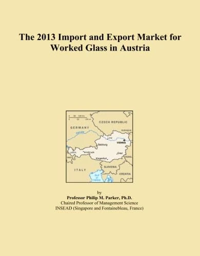The 2013 Import and Export Market for Worked Glass in Austria