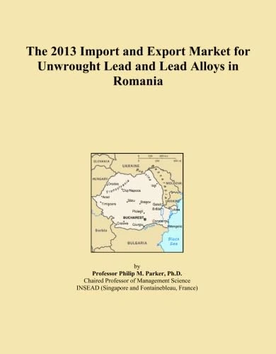 The 2013 Import and Export Market for Unwrought Lead and Lead Alloys in Romania