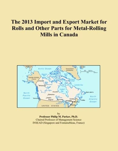 The 2013 Import and Export Market for Rolls and Other Parts for Metal-Rolling Mills in Canada