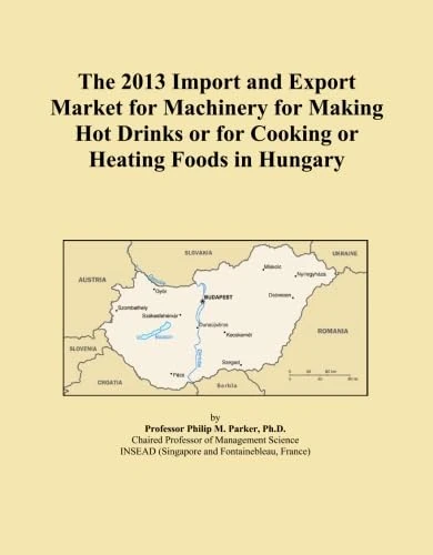 The 2013 Import and Export Market for Machinery for Making Hot Drinks or for Cooking or Heating Foods in Hungary